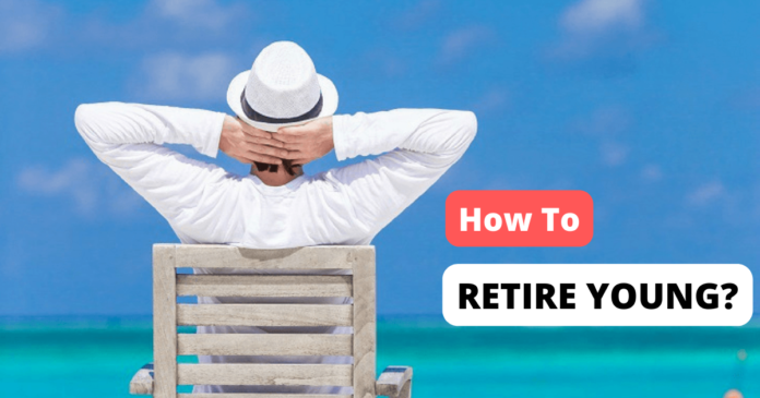 How to Retire Young?