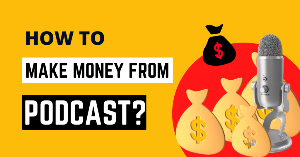 Make Money From Podcast