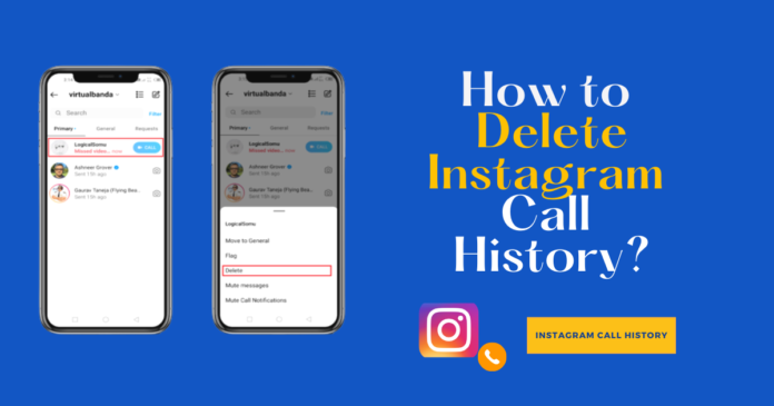 How To Delete Instagram Call History 2023?